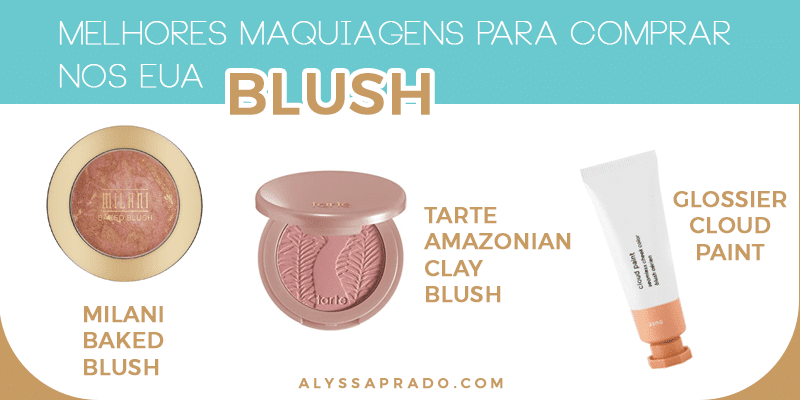 Melhores blushes para comprar na sua viagem para os EUA! Descubra as Melhores Maquiagens para comprar nos Estados Unidos nesse post! Dicas de base, pó, corretivo, paletas de sombra, pincéis e mais!